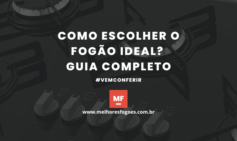Como Escolher o Fogão ideal? Guia Completo