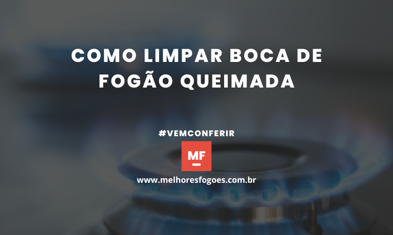 Capa do artigo: Como limpar Boca de Fogão Queimada