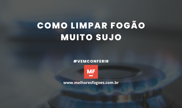Capa do artigo: Como limpar Fogão Muito Sujo