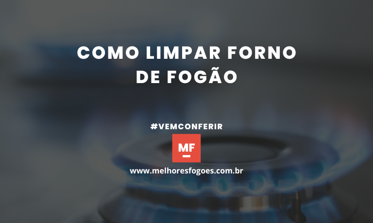 Capa do artigo: Como limpar Forno de Fogão