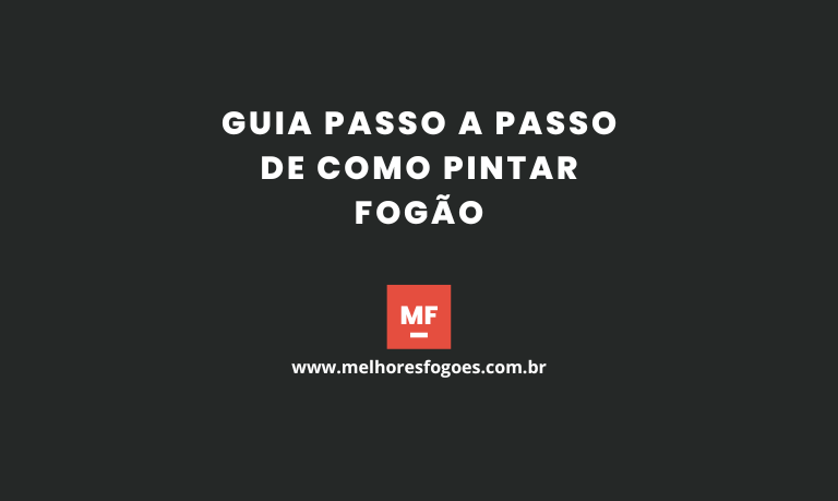 Guia Passo a Passo de Como Pintar Fogão