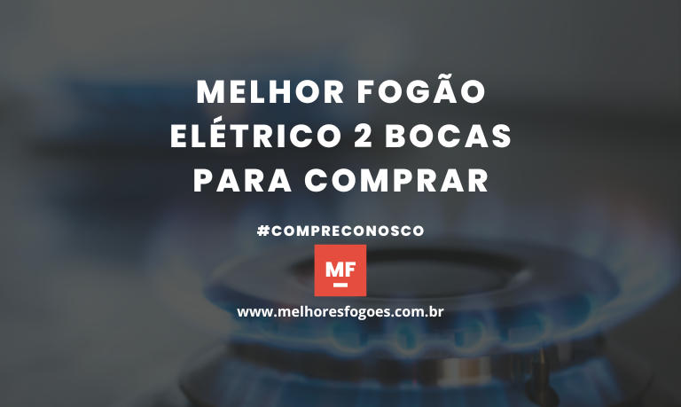 Melhor Fogão Elétrico 2 bocas para Comprar