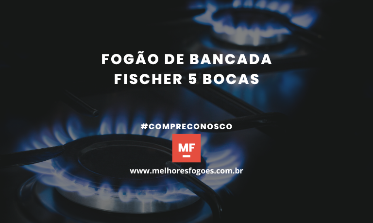Fogão de Bancada Fischer 5 bocas