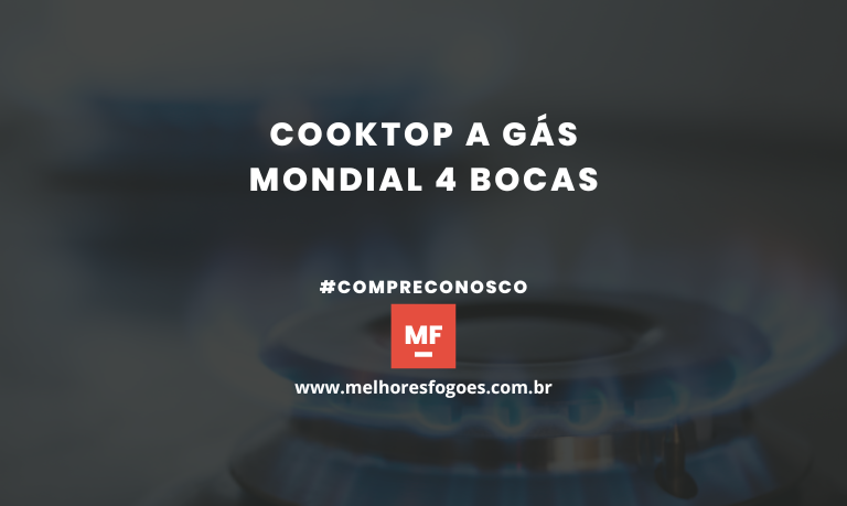Cooktop 4 Bocas Mondial a Gás