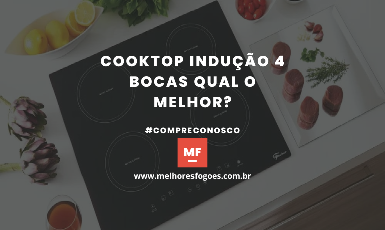 Melhor Cooktop indução 4 bocas: 10 Melhores p/ Comprar