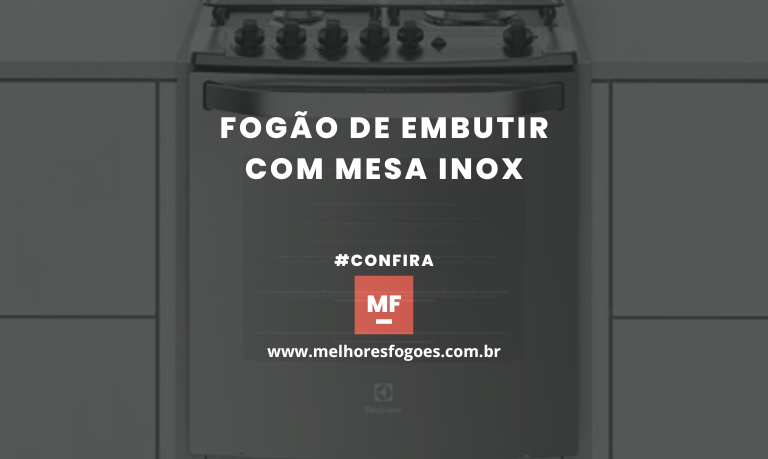 Fogão de Embutir com Mesa Inox