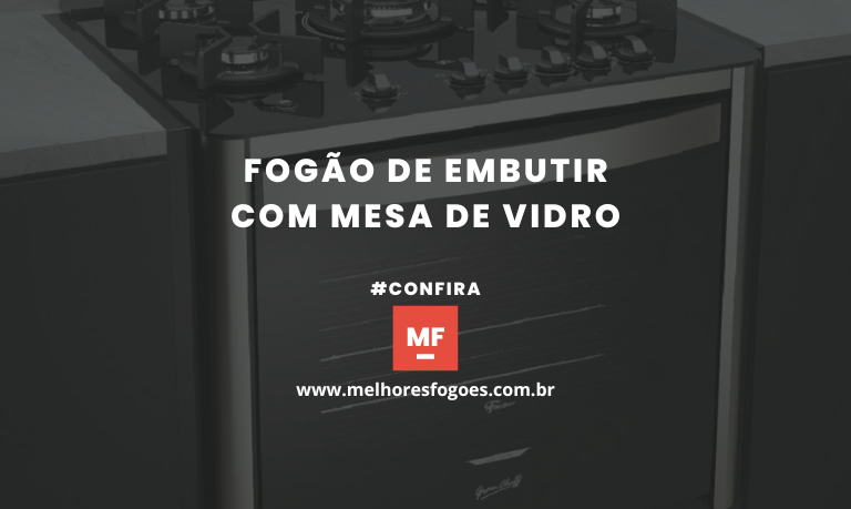 Fogão de Embutir com Mesa de Vidro