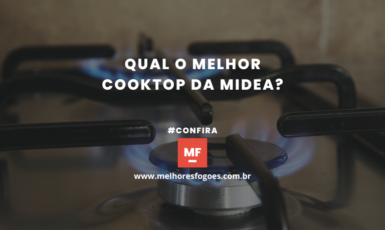 Qual O Melhor Cooktop da Midea?