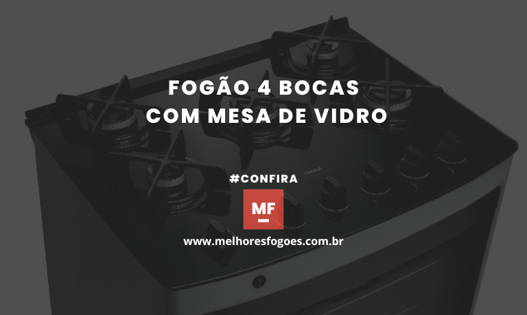 Fogão 4 Bocas com Mesa de Vidro
