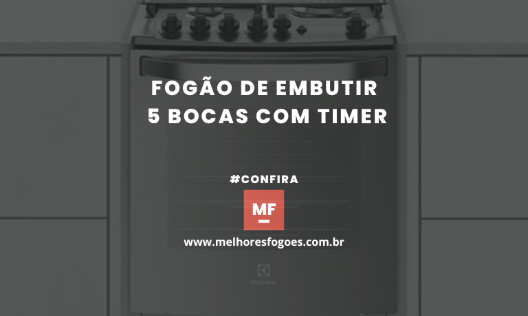 Fogão de Embutir 5 Bocas com Timer