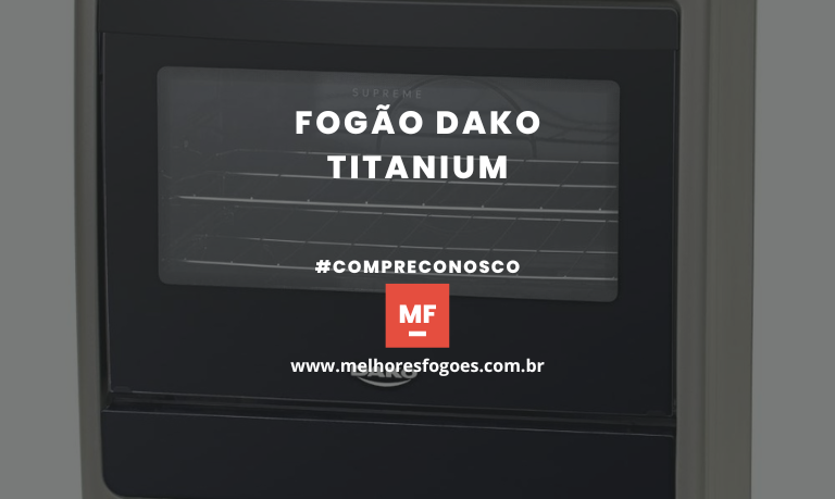 Fogão Dako Titanium
