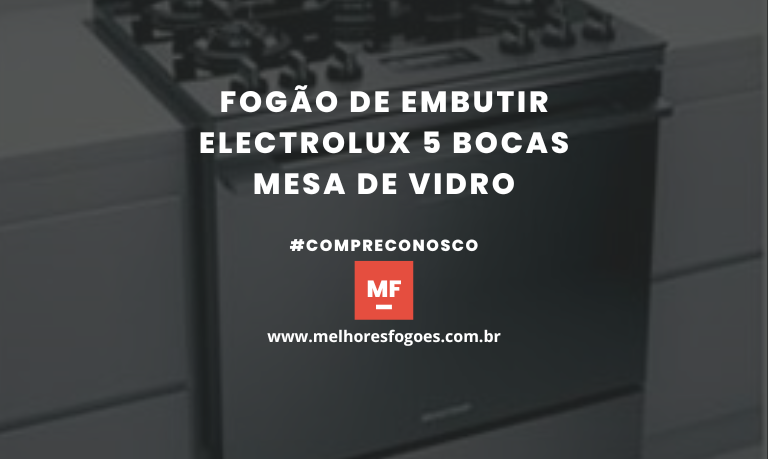 Fogão de Embutir Electrolux 5 bocas Mesa de Vidro