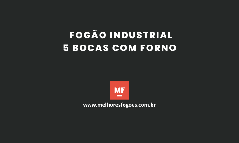 Fogão Industrial 5 bocas com Forno