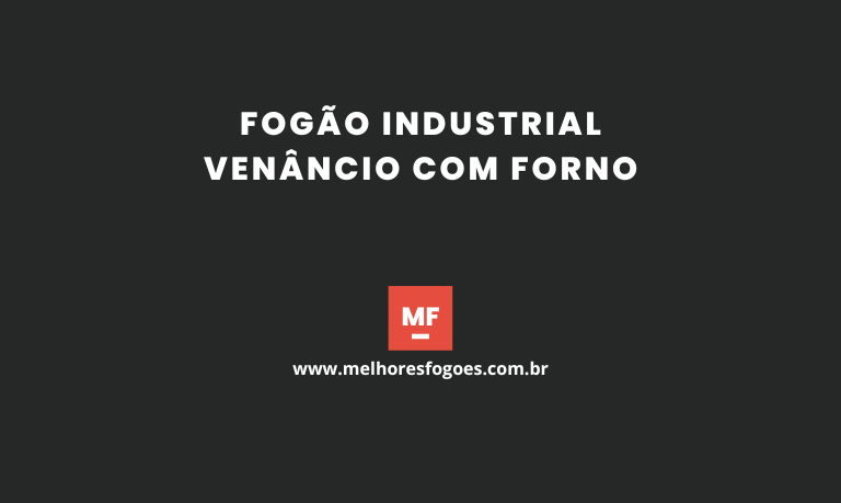 Fogão Industrial Venâncio com Forno