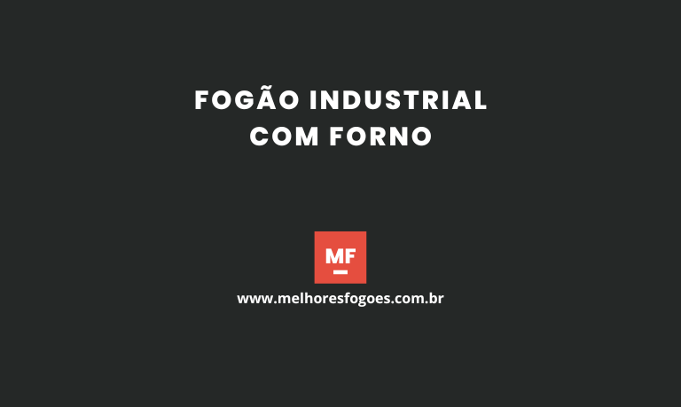 Fogão Industrial com Forno