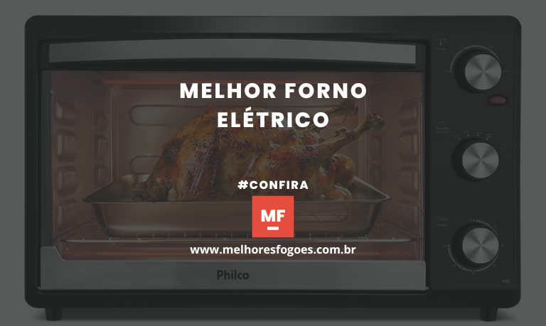 Melhor Forno Elétrico: 10 Melhores em 2026