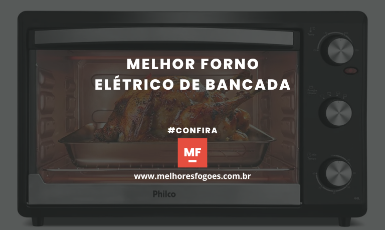 Melhor Forno Elétrico de Bancada: 7 Melhores em 2026