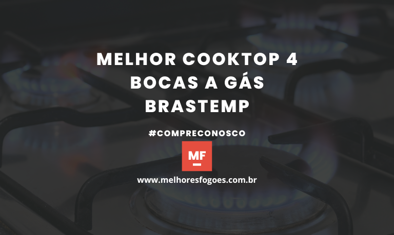 Melhor Cooktop 4 bocas a Gás Brastemp