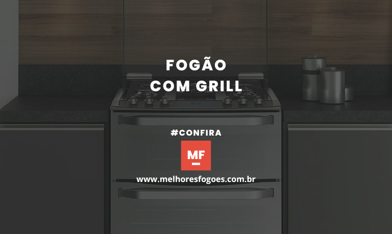 fogão com grill