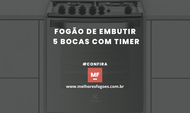 fogão de embutir 5 bocas com timer