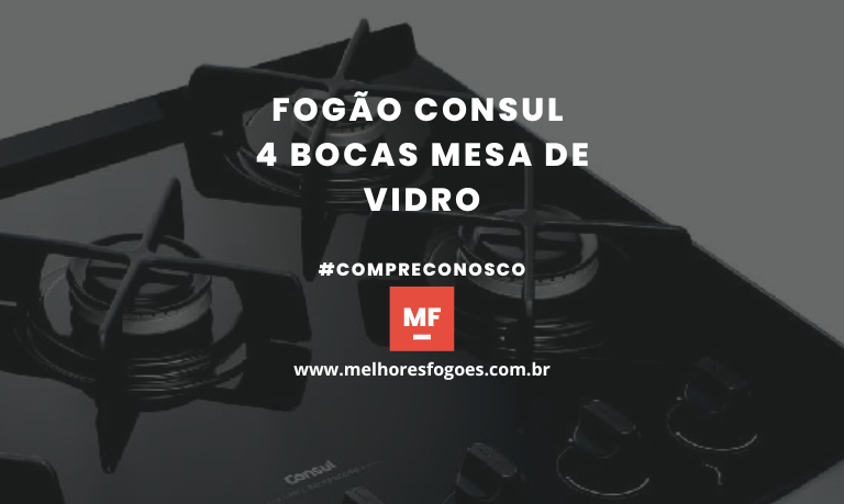 Fogão Consul 4 bocas Mesa de Vidro