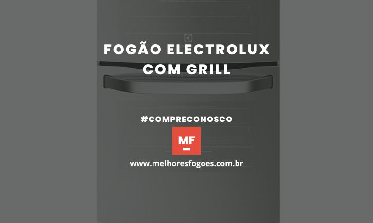 Fogão Electrolux Com Grill