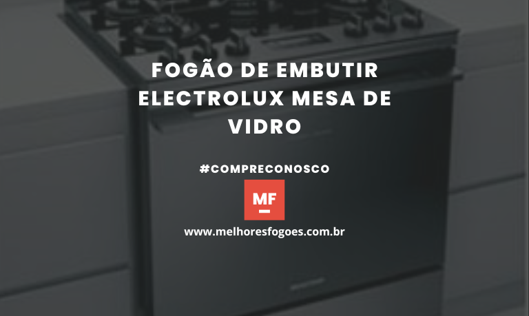 Fogão de Embutir Electrolux Mesa de Vidro