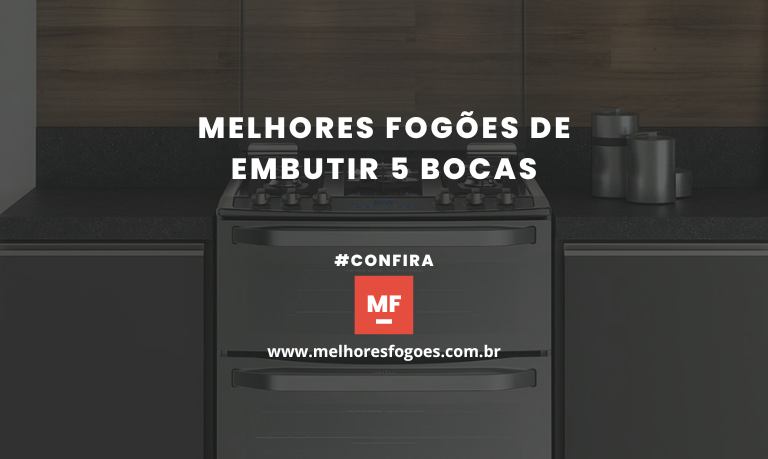 melhores fogões de embutir 5 bocas