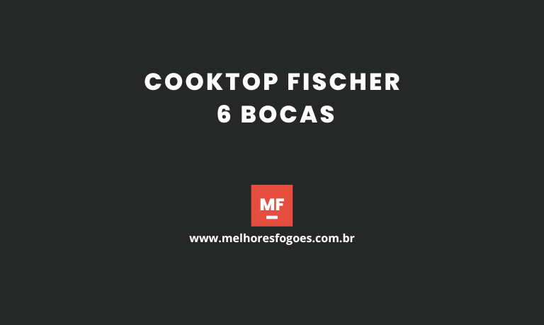 Cooktop Fischer 6 bocas