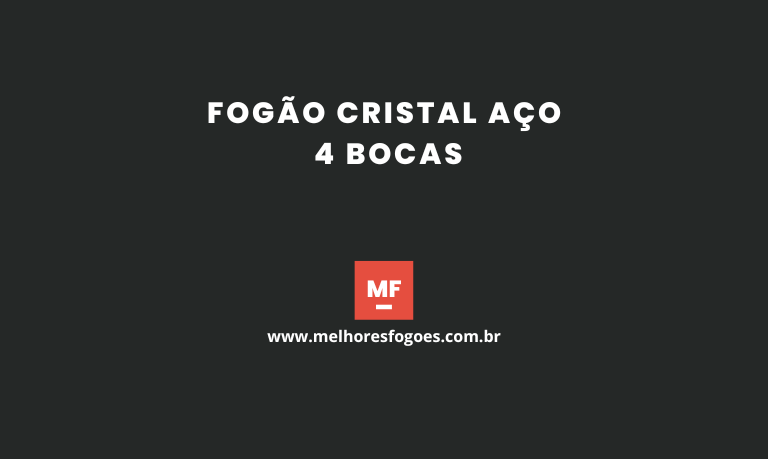 Fogão Cristal Aço 4 bocas