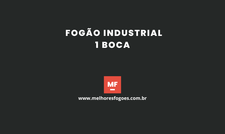 Fogão Industrial 1 boca