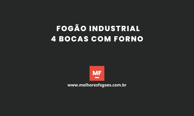 Fogão Industrial 4 Bocas com Forno