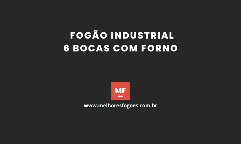 Fogão Industrial 6 Bocas com Forno