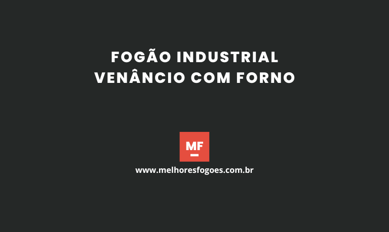 Fogão Industrial Venâncio com forno