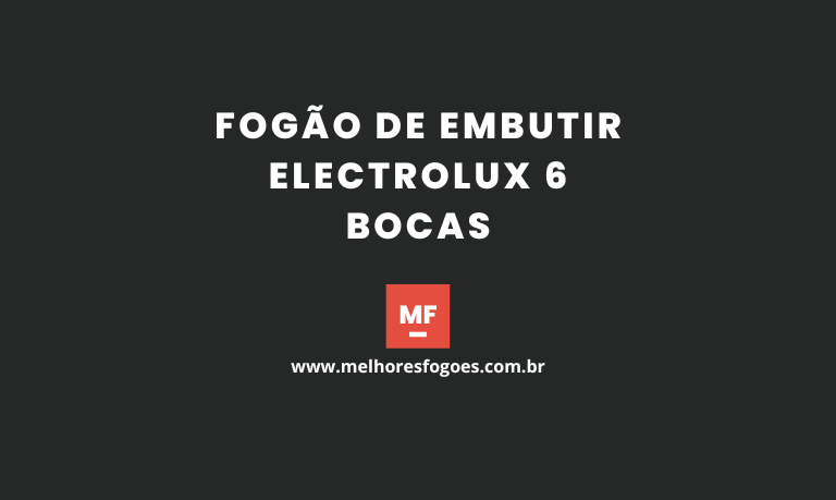 Fogão de Embutir Electrolux 6 bocas